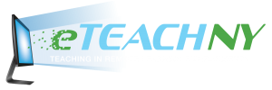 e-Teach NY Teaching in Remote Learning Environments